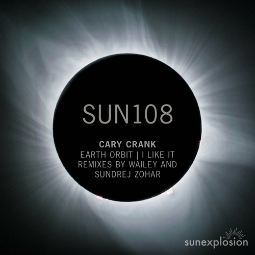 Cary Crank - Earth Orbit : I Like It [SUN108]